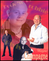 Wayne Champagne  Vocal-comedy entertainer. 
