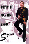 Play It Again Steve  Versatile guitar vocalist.